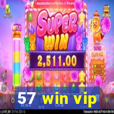 57 win vip